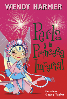 PERLA Y LA PRINCESA IMPERIAL 17. +7 AÑOS