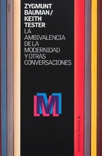 AMBIVALENCIA DE LA MODERNIDAD Y OTRAS CONVERSACIONES, LA