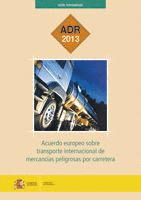 ADR 2013 ACUERDO EUROPEO SOBRE TRANSPORTE INTERNACIONAL DE MERCANCIAS PELIGROSAS POR CARRETERA