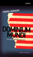 DOMINIUM MUNDI (EL IMPERIO DE MANAGEMENT)