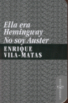 ELLA ERA HEMINGWAY/NO SOY AUSTER