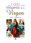 1000 IMAGENES DE LA VIRGEN, LAS