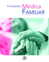 ENCICLOPEDIA MEDICA FAMILIAR