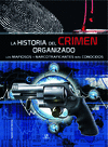 HISTORIA DEL CRIMEN ORGANIZADO, LA