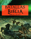 BATALLAS DE LA BIBLIA 1400 A.C.-73D.C.