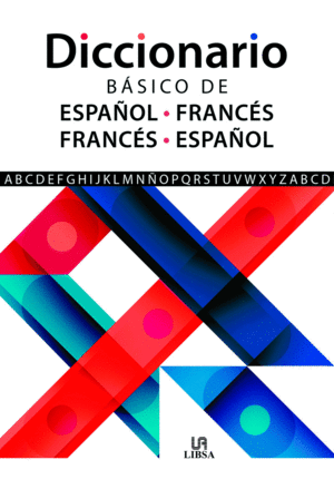 DICCIONARIO BASICO ESPAÑOL/FRANCES - FRANCES/ESPAÑOL