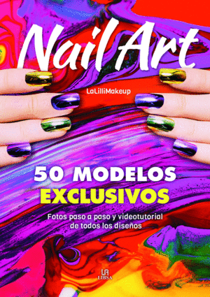 NAIL ART- 50 MODELOS EXCLUSIVOS
