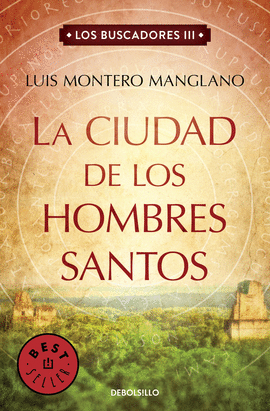 LA CIUDAD DE LOS HOMBRES SANTOS (LOS BUSCADORES 3) 1162/3