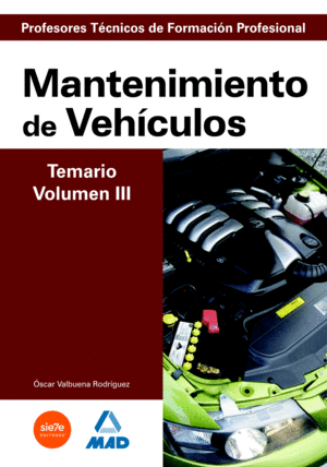 TEMARIO VOL.III MANTENIMIENTOS DE VEHICULOS PROFESORES F.P.