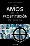 AMOS DE LA PROSTITUCION EN ESPAÑA, LOS