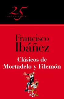 CLASICOS DE MORTADELO Y FILEMON (25º ANIVERSARIO)