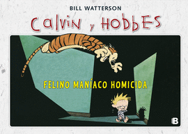 CALVIN Y HOBBES - FELINO MANÍACO HOMICIDA Nº 3