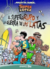 EL SUPERGRUPO Y LA GUERRA DE LAS LATAS 163. SUPER LOPEZ