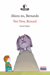AHORA NO BERNARDO/NOT NOW BERNARD