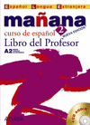 MAÑANA 2 CURSO DE ESPAÑOL LIBRO DEL PROFESOR A2+CD