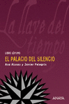PALACIO DEL SILENCIO, EL LA LLAVE DEL TIEMPO LIBRO 7