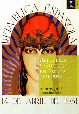 REPUBLICA Y GUERRA CIVIL EN ESPAÑA 1931 1939