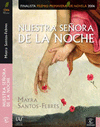 NUESTRA SEÑORA DE LA NOCHE (FINALISTA PREMIO PRIMAVERA 2006