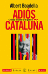 ADIOS CATALUÑA (PREMIO ESPASA ENSAYO 2007)