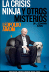 CRISIS NINJA Y OTROS MISTERIOS DE LA ECONOMIA ACTUAL, LA
