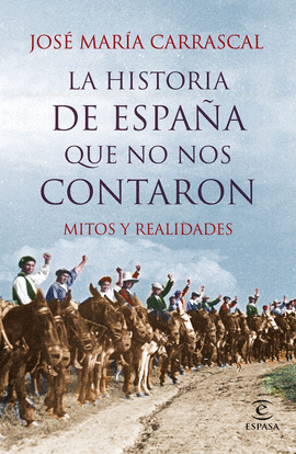 HISTORIA DE ESPAÑA QUE NO NOS CONTARON, LA