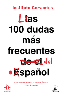 100 DUDAS MAS FRECUENTES DEL ESPAÑOL , LAS