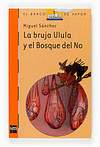 BRUJA ULULA Y EL BOSQUE DEL NO, LA 196