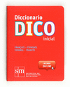 DICCIONARIO DICO INICIAL  ESPAÑOL/FRANCES