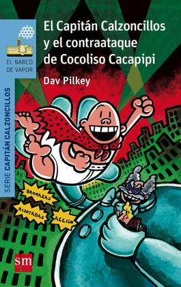 CAPITAN CALZONCILLOS Y EL CONTRAATAQUE DE COCOLISO CACAPIPI, EL 13