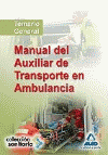 TEMARIO MANUAL DEL AUXILIAR DE TRANSPORTE EN AMBULANCIA