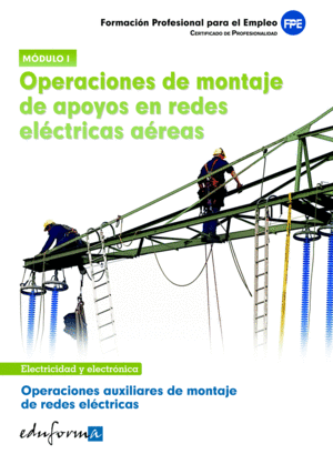 OPERACIONES DE MONTAJE DE APOYOS EN REDES ELECTRICAS AEREAS MOD.I
