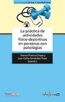 PRÁCTICA DE ACTIVIDADES FÍSICO-DEPORTIVAS EN PERSONAS CON PATOLOGÍAS, LA