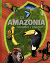 AMAZONIA ANIMALES Y PLANTAS, LA