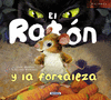 RATÓN Y LA FORTALEZA, EL