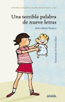UNA TERRIBLE PALABRA DE NUEVE LETRAS (III PREMIO INFANTIL CIUDAD MALAGA)