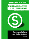CIENCIAS DE LA TIERRA Y MEDIOAMBIENTALES PRUEBAS DE ACCESO A LA UNIVERSIDAD 2012