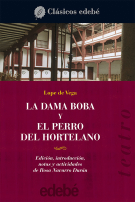 DAMA BOBA, LA/PERRO DEL HORTELANO, EL