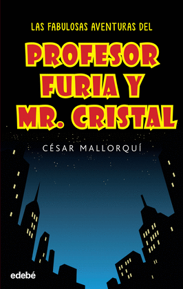 FABULOSAS AVENTURAS DEL PROFESOR FURIA Y MR. CRISTAL, LAS 12
