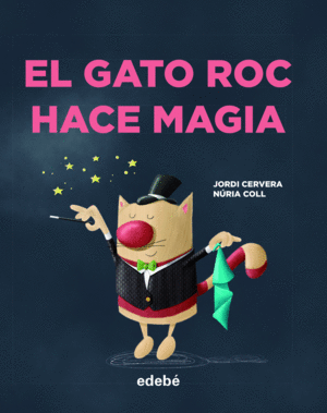 EL GATO ROC HACE MAGIA 1. MAYUSCULAS