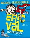 ERIC VAL SUPERCRACK 2