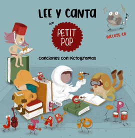 LEE Y CANTA CON PETIT POP. CANCIONES CON PICTOGRAMAS. MAYUSCULAS