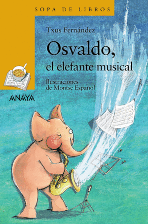 OSVALDO, EL ELEFANTE MUSICAL 206. +6 AÑOS