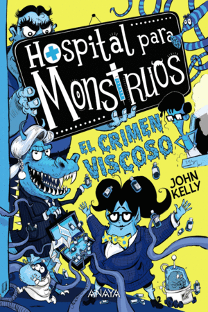 HOSPITAL PARA MONSTRUOS 3  EL CRIMEN VISCOSO 3 +8 AÑOS