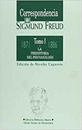 CORRESPONDENCIA DE SIGMUND FREUD TOMO I 1871-86
