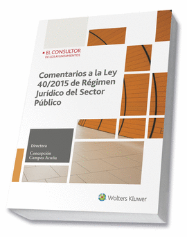 COMENTARIOS A LA LEY 40/2015 RÉGIMEN JURÍDICO DEL SECTOR PUBLICO 2017