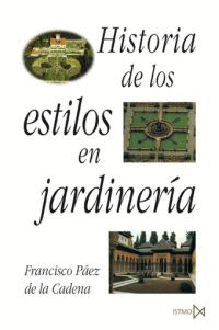 HISTORIA DE LOS ESTILOS EN JARDINERIA