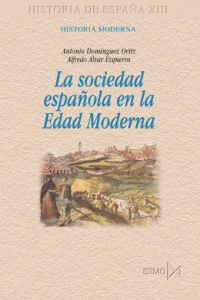 SOCIEDAD ESPAÑOLA EN LA EDAD MODERNA LA   Nº. 189