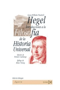 HEGEL. INTRODUCCIONES A LA FILOSOFIA DE LA HISTORIA UNIVERSAL