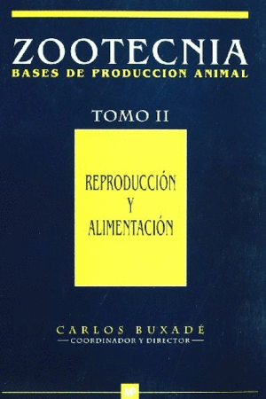 ZOOTECNIA BASES DE PRODUCCION ANIMAL TOMO II
