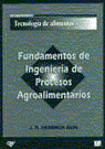 FUNDAMENTOS DE INGENIERIA DE PROCESOS AGROALIMENT.